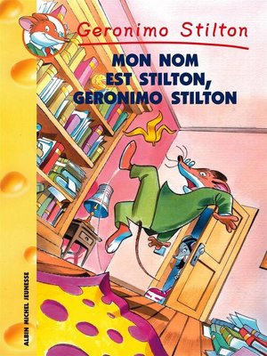 cover image of Mon nom est Stilton, Geronimo Stilton